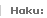 Haku